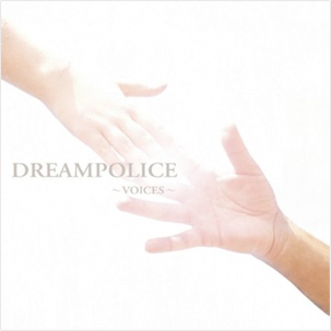 「DREAMPOLICE」<br>Major Debut Album 「VOICES」